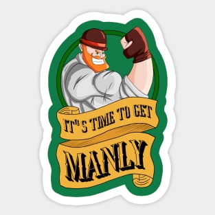 It's Time to get Manly Sticker